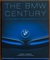 The BMW Century: The Ultimate Performance Machines (HC)