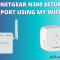 Netgear N300 Setup Support Using My wifi ext