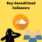 How To Buy Real SoundCloud Followers?