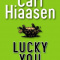 Lucky You...Author: Carl Hiaasen (used paperback)