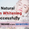 How to Whiten Your Skin