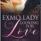 Exmo Lady Looking for Love: An Unconventional Kind of love