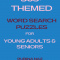 🔥365+ Themed Word Search Puzzles for Young Adults and Seniors
