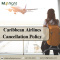 Caribbean Airlines Flight Refund Guide +1-877-271-4004