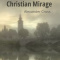 The Christian Mirage -Two Notable Christian Errors
